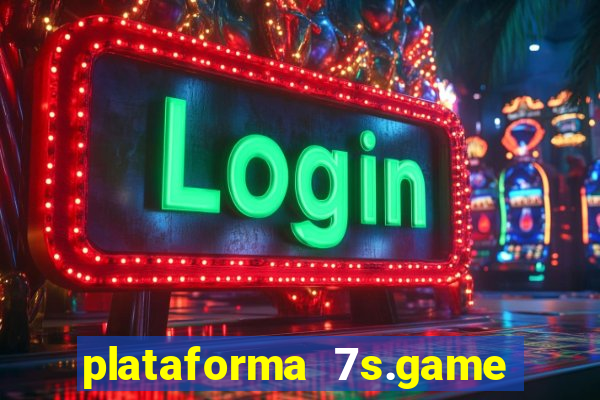 plataforma 7s.game paga mesmo